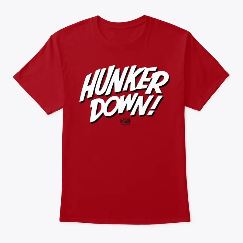 Hunker Down! T-Shirt (Dawg Red)