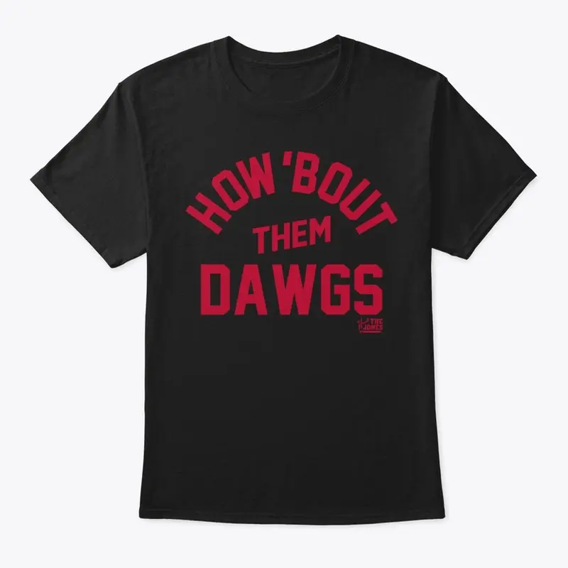 How 'Bout Them Dawgs T-Shirt